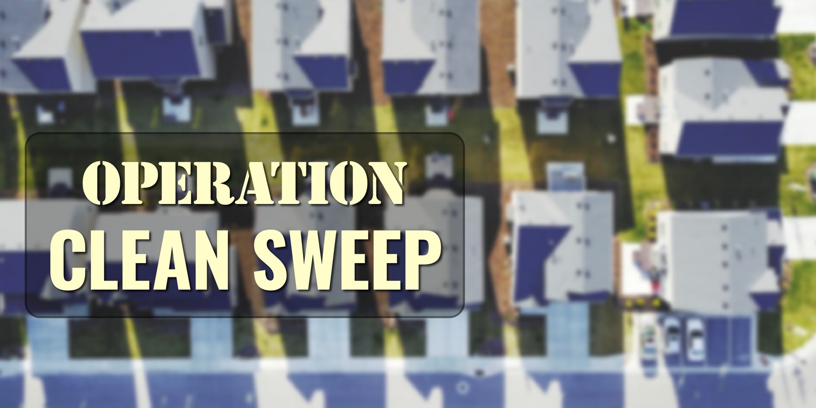 Operation Clean Sweep 2023