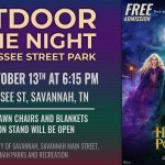 Outdoor Movie Night Friday, October 13th, 2023 Featuring Hocus Pocus 2 Tennessee Street Park, 200 Tennessee Street, Savannah, Tennessee Free Admission Bring your lawn chairs and blankets Concession stand will be open