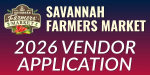 Savannah Farmers Market 2026 Vendor Application